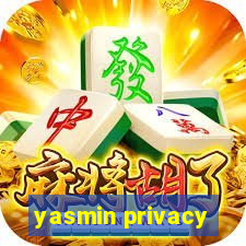 yasmin privacy